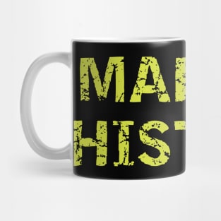 Making History Typography Print Office Streetwear Mug